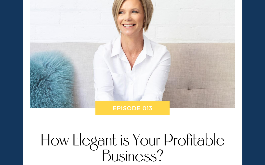 How Elegant is Your Profitable Business?