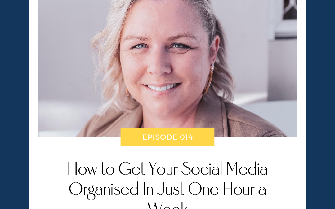 How to Get Your Social Media Organised in Just One Hour a Week with Stacey Cranitch