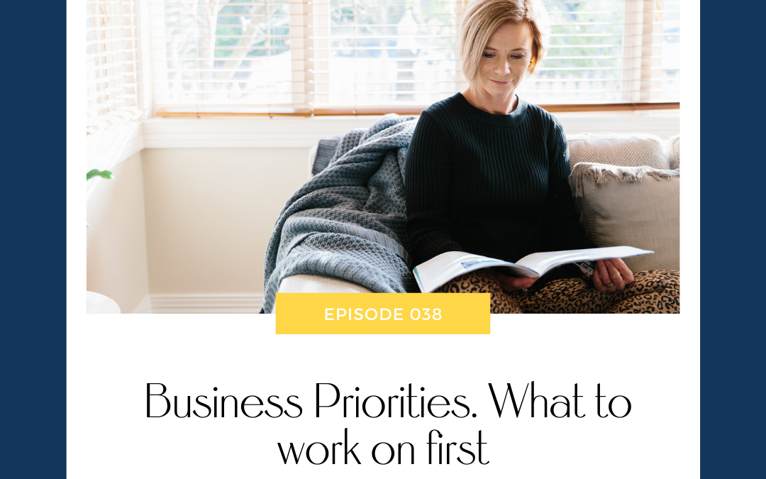 Business Priorities. What to work on first